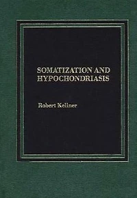 Somatization and Hypochondriasis