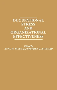 Occupational Stress and Organizational Effectiveness