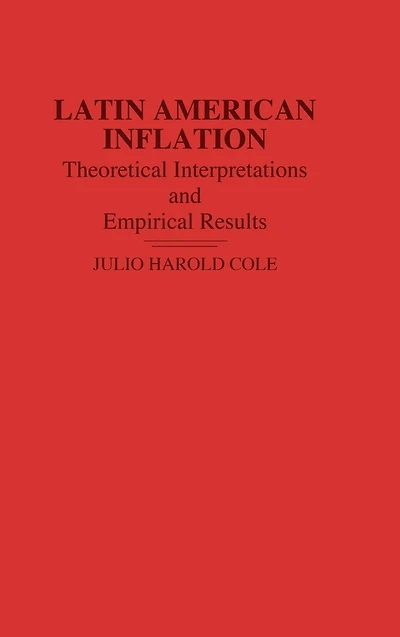 Latin American Inflation: Theoretical Interpretations and Empirical Results