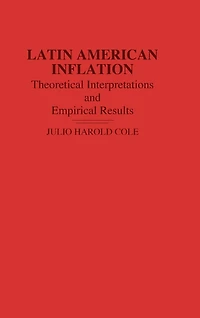 Latin American Inflation: Theoretical Interpretations and Empirical Results