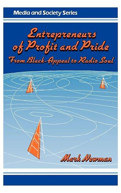 Entrepreneurs of Profit and Pride: From Black-Appeal to Radio Soul