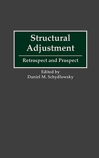 Structural Adjustment: Retrospect and Prospect