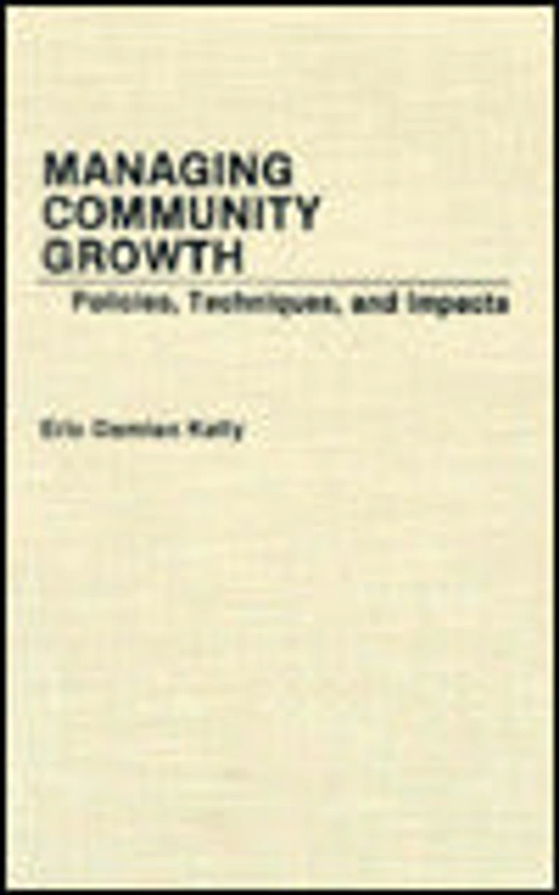 Managing Community Growth: Policies, Techniques, and Impacts