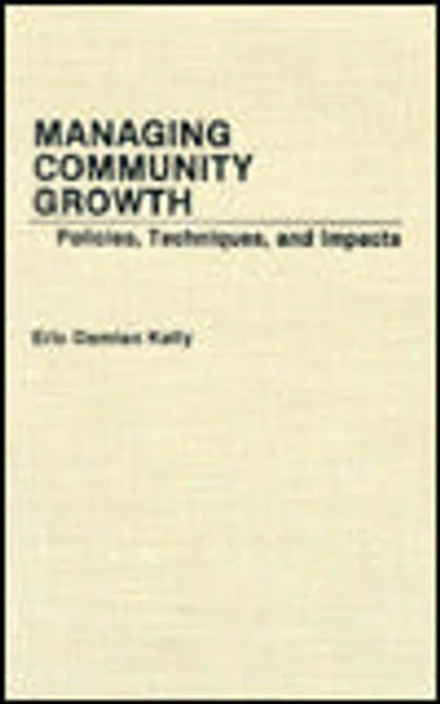 Managing Community Growth: Policies, Techniques, and Impacts