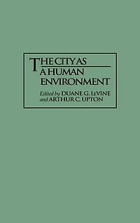 The City as a Human Environment