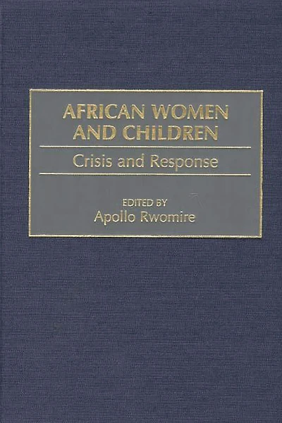 African Women and Children: Crisis and Response