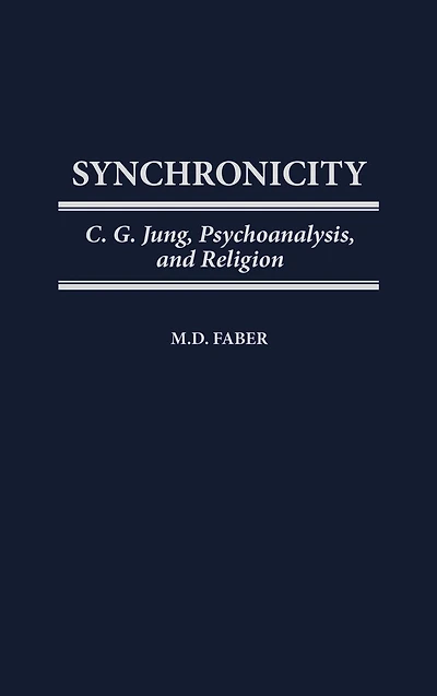 Synchronicity: C. G. Jung, Psychoanalysis, and Religion