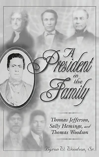 A President in the Family: Thomas Jefferson, Sally Hemings, and Thomas Woodson