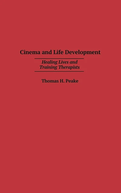 Cinema and Life Development: Healing Lives and Training Therapists