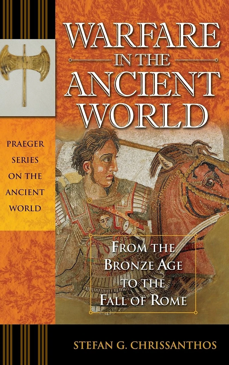 Warfare the Ancient World: From Bronze Age to Fall of Rome