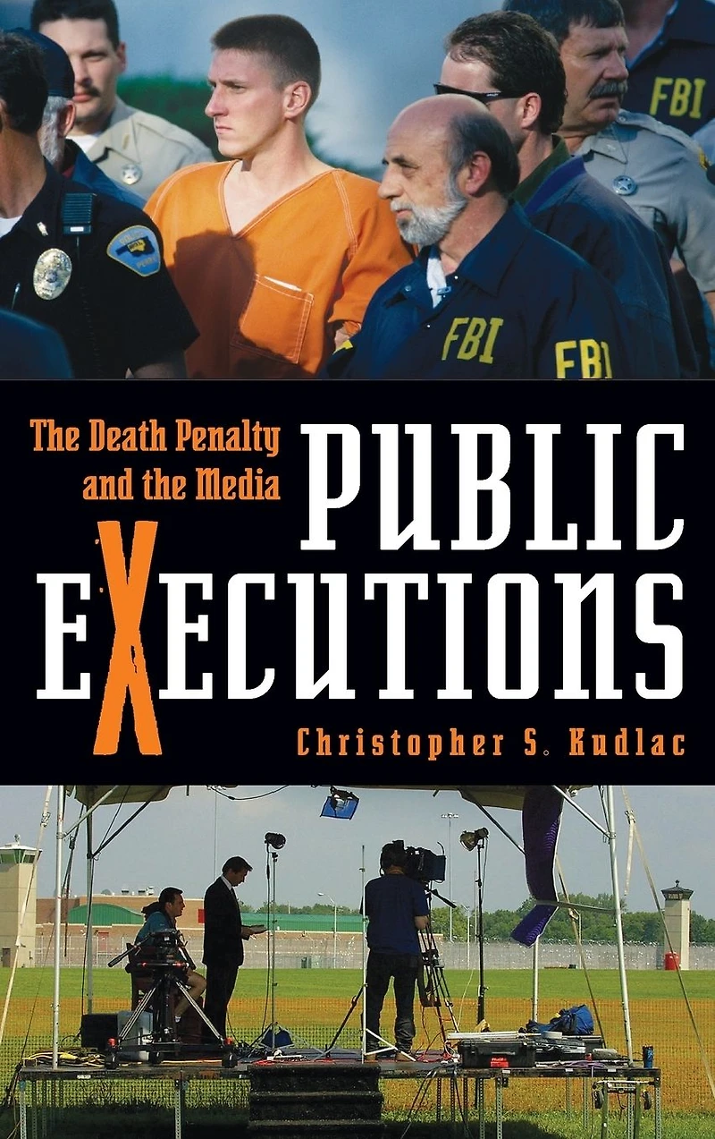 Public Executions: the Death Penalty and Media