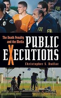 Public Executions: the Death Penalty and Media