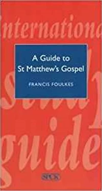 ISG 37 A Guide to St Matthew's Gospel