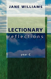 Lectionary Reflections: Year C