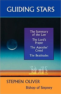 Guiding Stars - The Summary of the Law, the Lord's Prayer, the Creed and the Beatitudes