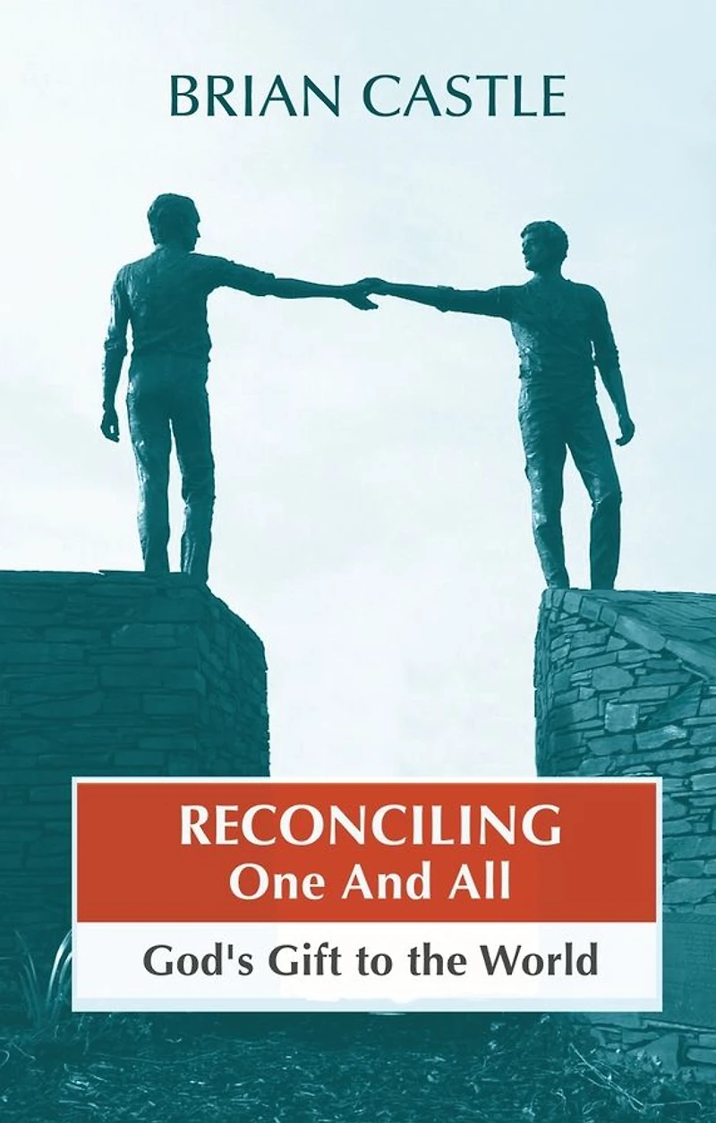 Reconciling One and All: God'S Gift To The World