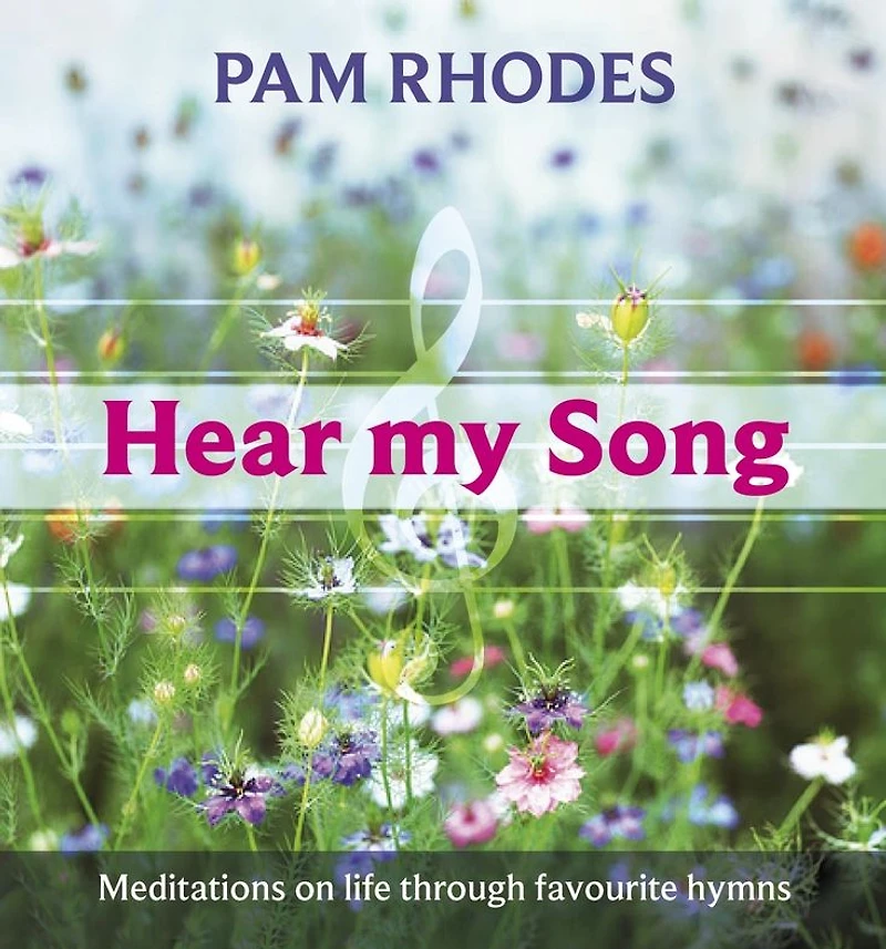 Hear My Song - Meditations on life through favourite hymns