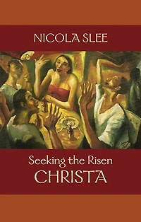 Seeking the Risen Christa