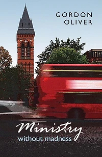 Ministry without Madness