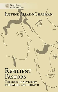 Resilient Pastors: The Role Of Adversity Healing And Growth