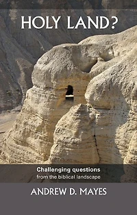 Holy Land - Challenging Questions from the Biblical Landscape