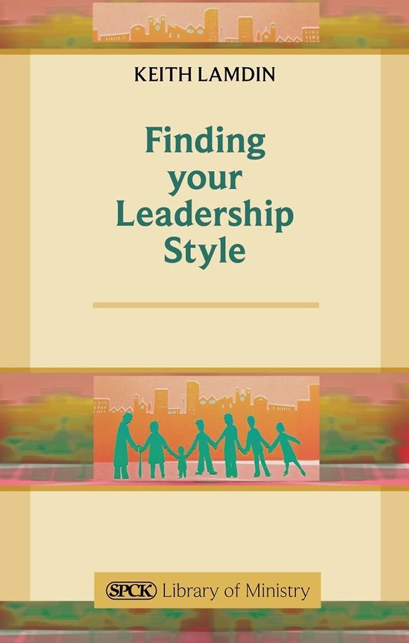 Finding Your Leadership Style: A Guide For Ministers