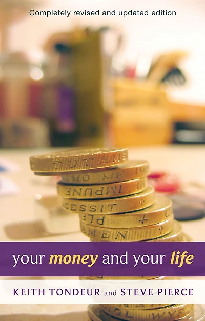 Your Money and Life: Learning How To Handle God'S Way