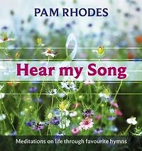 Hear My Song - Meditations on life through favourite hymns