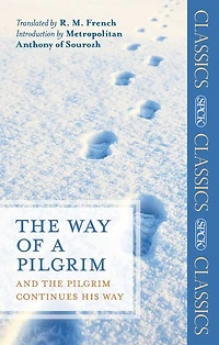 The Way of a Pilgrim: And Pilgrim Continues His