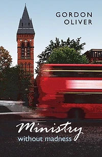 Ministry without Madness
