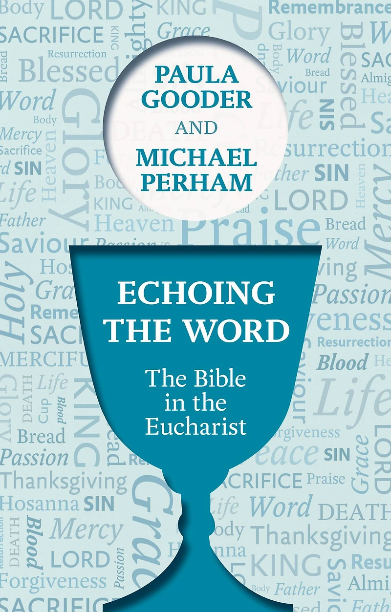 Echoing The Word: Bible Eucharist