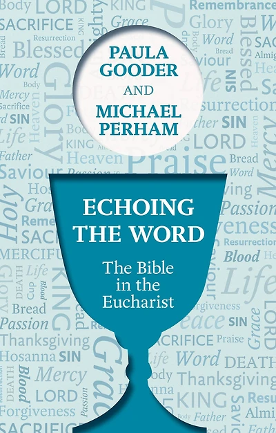 Echoing The Word: Bible Eucharist