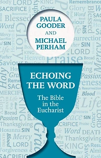 Echoing The Word: Bible Eucharist
