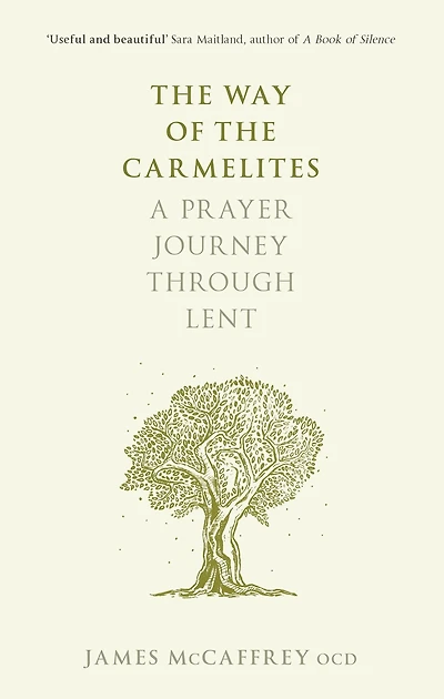 the Way of Carmelites: A Prayer Journey Through Lent