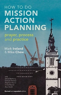 How to do Mission Action Planning: Prayer, process and practice