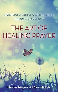 The Art of Healing Prayer