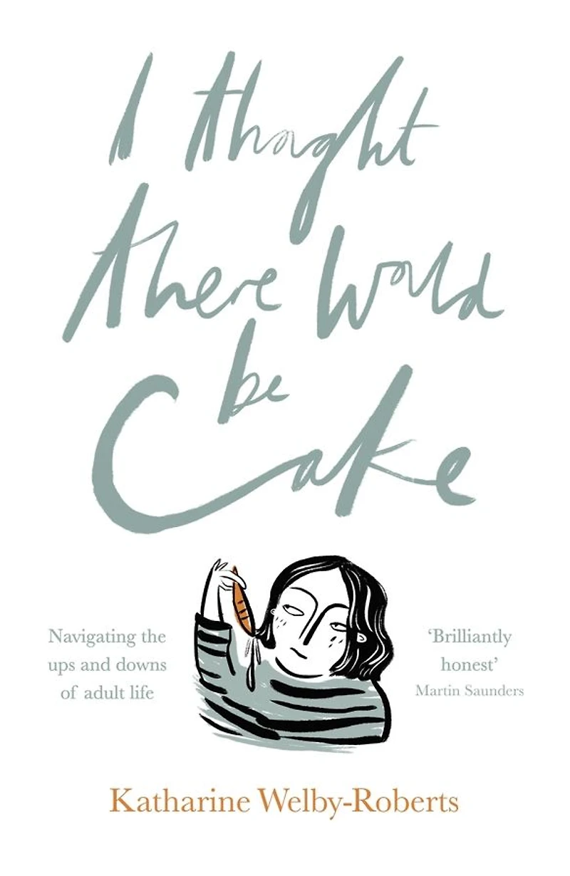 I Thought There Would Be Cake