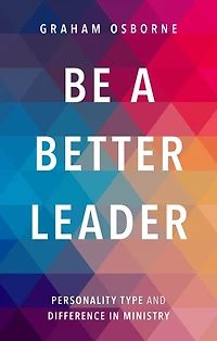 Be A Better Leader: Personality Type And Difference Ministry