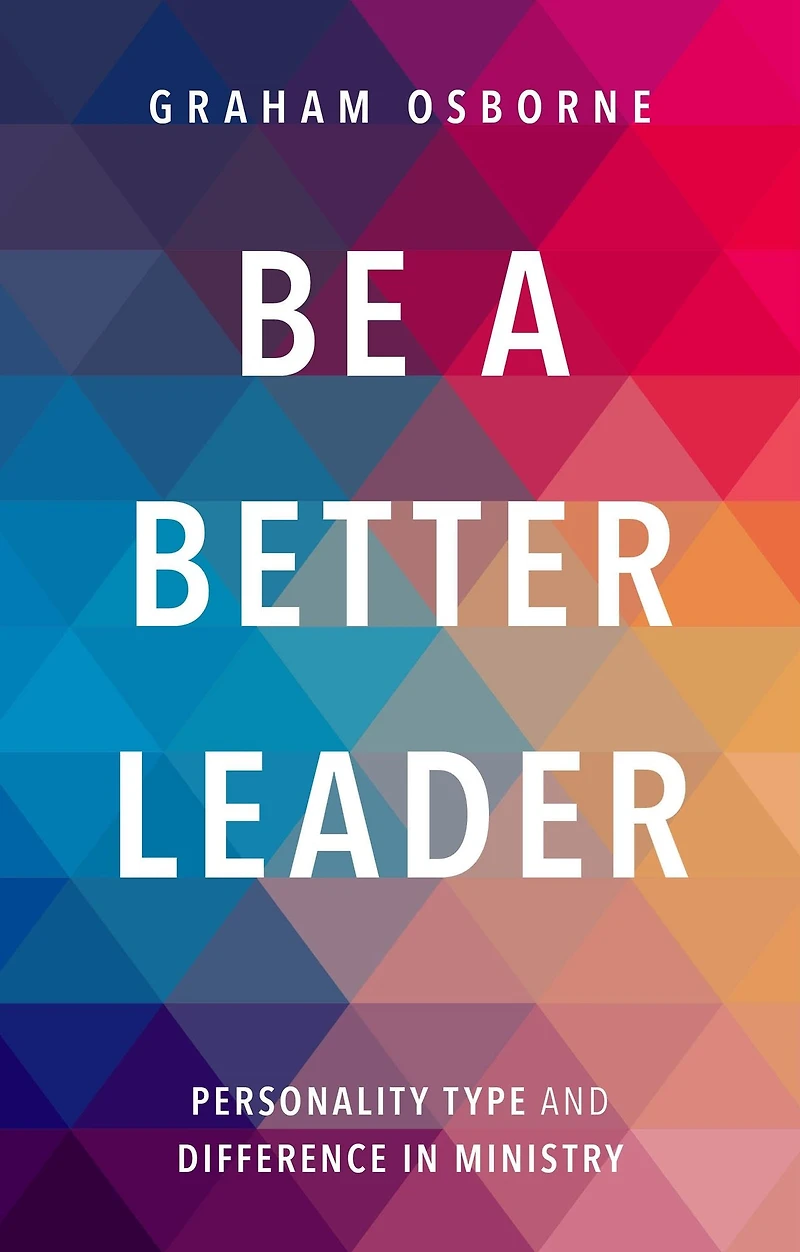 Be A Better Leader: Personality Type And Difference Ministry