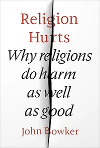 Religion Hurts: Why Religions do Harm as well Good