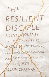 The Resilient Disciple: A Lenten Journey from Adversity to Maturity