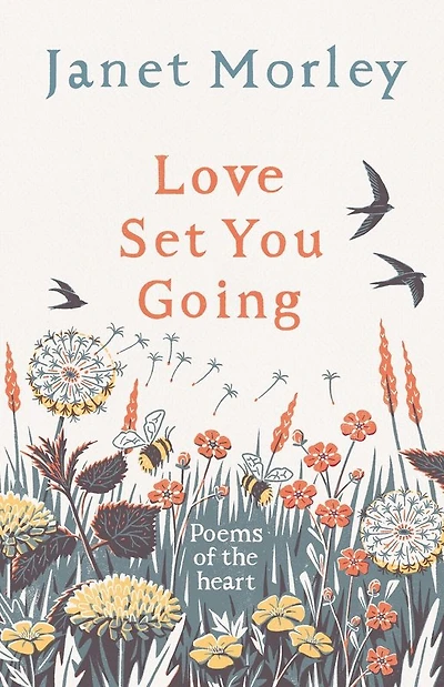 Love Set You Going: Poems of the Heart