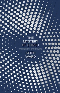 The Mystery of Christ: Meditations And Prayers
