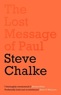 the Lost Message of Paul: Has Church misunderstood Apostle Paul?
