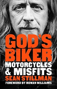 God's Biker: Motorcycles and Misfits