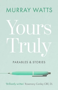 Yours Truly: Parables and Stories
