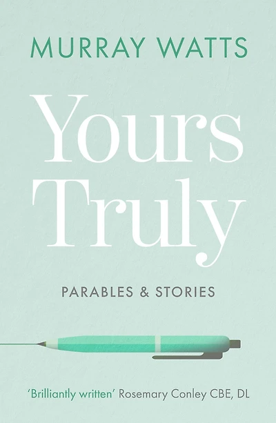 Yours Truly: Parables and Stories