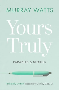 Yours Truly: Parables and Stories