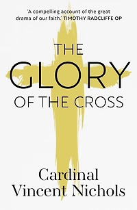 the Glory of Cross: A Journey through Holy Week and Easter
