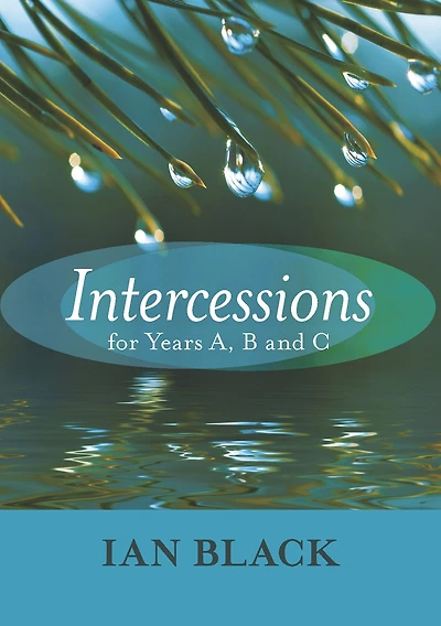 Intercessions for Years A, B, and C
